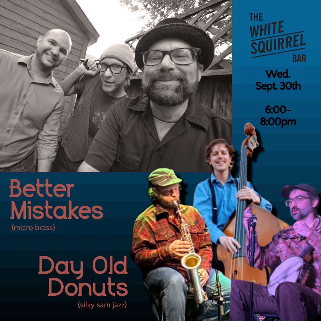 Better Mistakes w. Day Old Donuts artwork from The White Squirrel Bar