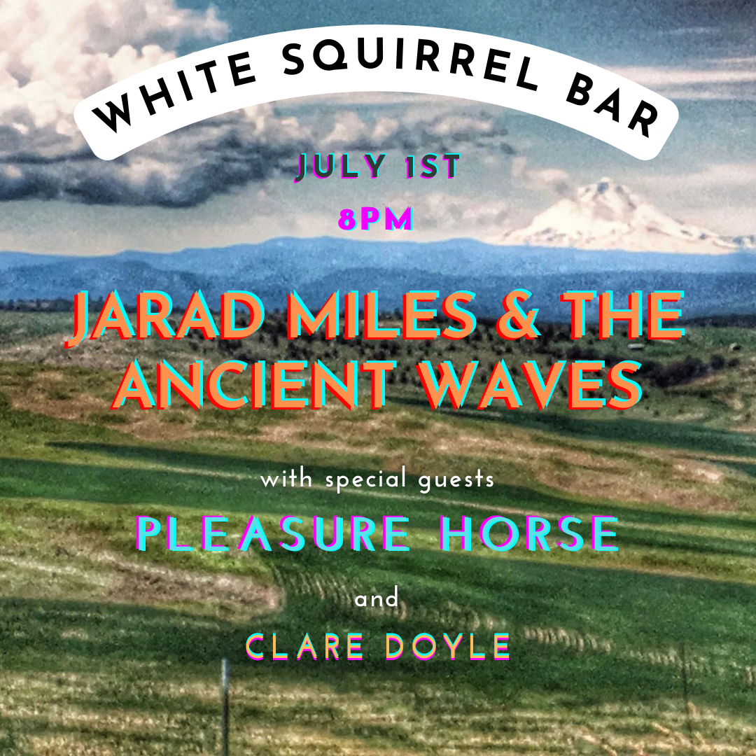 Jarad Miles & the Ancient Waves w/ Pleasure Horse & Clare Doyle The
